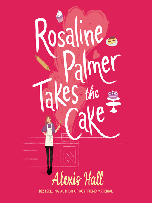 Title details for Rosaline Palmer Takes the Cake by Alexis Hall - Available